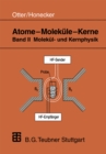 Image for Atome - Molekule - Kerne: Band II Molekul- und Kernphysik