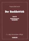 Image for Der Bankbetrieb: Band Iii: Rechnungswesen Bankpolitik