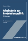 Image for Arbeitsbuch zur Produktionspolitik: Mit Losungen.