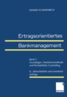 Image for Ertragsorientiertes Bankmanagement: Band 1: Grundlagen, Marktzinsmethode Und Rentabilitats-controlling