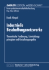 Image for Industrielle Beschaffungsnetzwerke: Theoretische Fundierung, Entwicklungsprinzipien Und Gestaltungsaspekte.