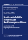 Image for Betriebswirtschaftliche Bewertung Von Qualifizierungsinvestitionen: Auswirkungen Auf Die Langfristigen Unternehmensziele.