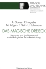 Image for Das magische Dreieck: Harmonie- und Konfliktpotential sozialokologischer Technikentwicklung am Beispiel der Mikroelektronik