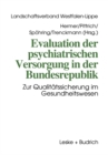Image for Evaluation der psychiatrischen Versorgung in der Bundesrepublik: Zur Qualitatssicherung im Gesundheitswesen