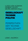 Image for Gesellschaft - Technik - Politik: Perspektiven der Technikgesellschaft