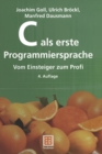 Image for C als erste Programmiersprache: Vom Einsteiger zum Profi