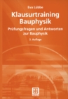 Image for Klausurtraining Bauphysik: Prufungsfragen Und Antworten Zur Bauphysik