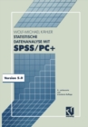 Image for Statistische Datenanalyse Mit Spss/pc+: Eine Einfuhrung in Grundlagen Und Anwendung.