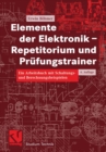 Image for Elemente der Elektronik - Repetitorium und Prufungstrainer: Ein Arbeitsbuch mit Schaltungs- und Berechnungsbeispielen