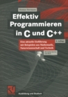 Image for Effektiv Programmieren in C und C++: Eine aktuelle Einfuhrung mit Beispielen aus Mathematik, Naturwissenschaft und Technik