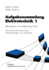Image for Aufgabensammlung Elektrotechnik 1: Gleichstrom Und Elektrisches Feld