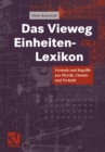 Image for Das Vieweg Einheiten-Lexikon: Formeln und Begriffe aus Physik, Chemie und Technik