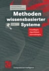 Image for Methoden Wissensbasierter Systeme: Grundlagen Algorithmen Anwendungen