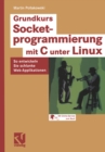 Image for Grundkurs Socketprogrammierung mit C unter Linux: So entwickeln Sie schlanke Web-Applikationen