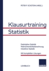 Image for Klausurtraining Statistik: Deskriptive Statistik Wahrscheinlichkeitsrechnung, Induktive Statistik Mit kompletten Losungen