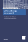 Image for Umwandlungssteuerrecht: Grundlagen fur Studium und Steuerberaterprufung