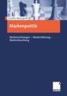 Image for Markenpolitik: Markenwirkungen - Markenfuhrung - Markenforschung