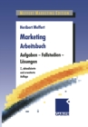 Image for Marketing Arbeitsbuch: Aufgaben - Fallstudien - Losungen