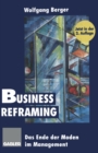 Image for Business Reframing: Das Ende der Moden im Management