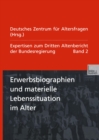 Image for Erwerbsbiographien und materielle Lebenssituation im Alter: Expertisen zum Dritten Altenbericht der Bundesregierung - Band II.