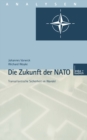 Image for Die Zukunft der NATO: Transatlantische Sicherheit im Wandel