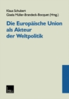 Image for Die Europaische Union als Akteur der Weltpolitik