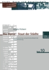 Image for Die Hanse - Staat der Stadte: Ein okonomisches und politisches Modell der Stadtevernetzung