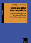Image for Europaische Sozialpolitik: Ausgangsbedingungen, Antriebskrafte und Entwicklungspotentiale