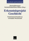 Image for Erkenntnisprojekt Geschlecht: Feministische Perspektiven verwandeln Wissenschaft