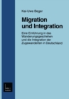 Image for Migration Und Integration: Eine Einfuhrung in Das Wanderungsgeschehen Und Die Integration Der Zugewanderten in Deutschland