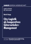 Image for City-logistik Als Kooperatives Guterverkehrs-management