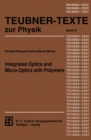Image for Integrated Optics and Micro-Optics with Polymers