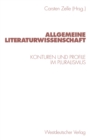 Image for Allgemeine Literaturwissenschaft: Konturen Und Profile Im Pluralismus