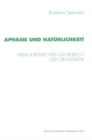 Image for Aphasie und Naturlichkeit: Abbauhierarchien im Bereich der Grammatik
