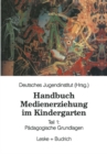 Image for Handbuch Medienerziehung im Kindergarten: Teil 1: Padagogische Grundlagen.