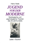 Image for Jugend vor der Moderne: Soziologische und psychologische Theorien des 20. Jahrhunderts