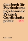 Image for Jahrbuch fur Psychodrama, psychosoziale Praxis &amp; Gesellschaftspolitik 1991