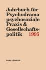 Image for Jahrbuch fur Psychodrama psychosoziale Praxis &amp; Gesellschaftspolitik 1995