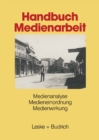Image for Handbuch Medienarbeit: Medienanalyse Medieneinordnung Medienwirkung