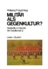 Image for Militar als Gegenkultur: Streitkrafte im Wandel der Gesellschaft (I)