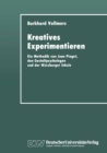 Image for Kreatives Experimentieren: Die Methodik Von Jean Piaget, Den Gestaltpsychologen Und Der Wurzburger Schule
