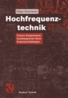 Image for Hochfrequenztechnik: Lineare Komponenten Hochintegrierter Hochfrequenzschaltungen