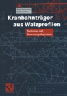 Image for Kranbahntrager Aus Walzprofilen: Nachweise Und Bemessungsdiagramme