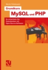 Image for Grundkurs MySQL und PHP: So entwickeln Sie Datenbanken mit Open-Source-Software