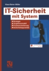 Image for IT-Sicherheit mit System: Strategie - Vorgehensmodell - Prozessorientierung - Sicherheitspyramide