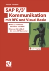 Image for SAP R/3(R) Kommunikation mit RFC und Visual Basic: IDOCs, Funktionsbausteine und BAPI - Von der librfc32.dll bis zum .NET-Connector