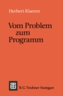 Image for Vom Problem zum Programm: Eine Einfuhrung in die Informatik.