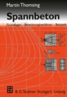 Image for Spannbeton: Grundlagen - Berechnungsverfahren - Beispiele