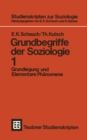 Image for Grundbegriffe der Soziologie: Grundlegung und Elementare Phanomene