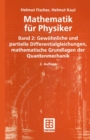 Image for Mathematik Fur Physiker: Band 2: Gewohnliche Und Partielle Differentialgleichungen, Mathematische Grundlagen Der Quantenmechanik